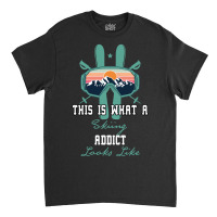 This What A Skiing Addict Looks Like Classic T-shirt | Artistshot