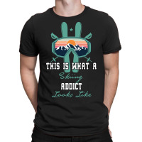 This What A Skiing Addict Looks Like T-shirt | Artistshot