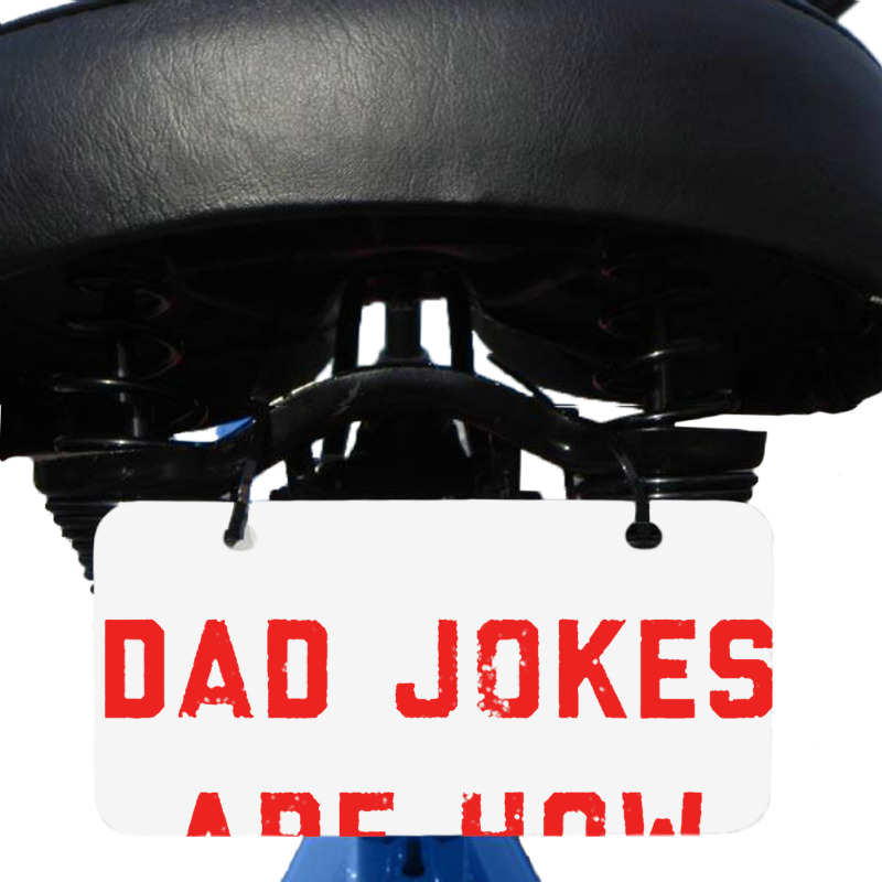 Dad Jokes Father's Day Bicycle License Plate | Artistshot