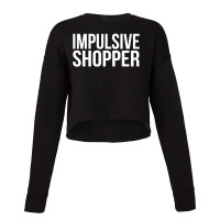 Impulsive Shopper Cropped Sweater | Artistshot