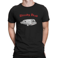 Already Dead Nihilist Hearse Punksthetic Design T-shirt | Artistshot