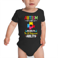 Autism Its Not A Disability Its A Dif T  Shirt Autism It's Not A Disab Baby Bodysuit | Artistshot