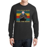 This Could Have Been An Email Bernie Long Sleeve Shirts | Artistshot