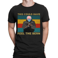 This Could Have Been An Email Bernie T-shirt | Artistshot