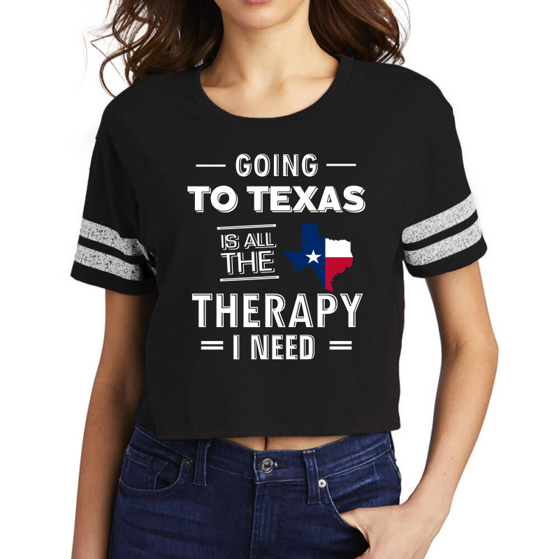 Going To Texas Is All The Therapy I Need Scorecard Crop Tee by cogentprint | Artistshot