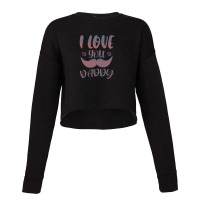 I Love You Daddy Cropped Sweater | Artistshot