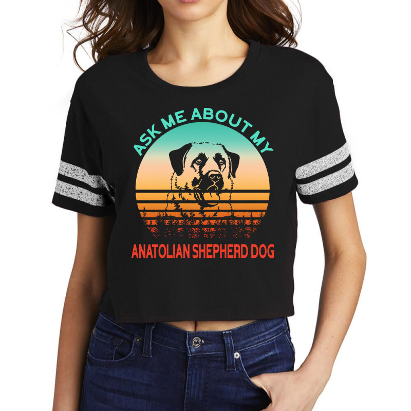 Anatolian Shepherd Dog T  Shirt Ask Me About My Anatolian Shepherd Dog Scorecard Crop Tee by emanuelkshlerin539 | Artistshot