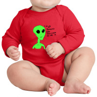 Thanks For Beliving In Me Alien Long Sleeve Baby Bodysuit | Artistshot