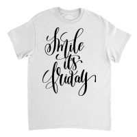 Smile It's Friday Classic T-shirt | Artistshot