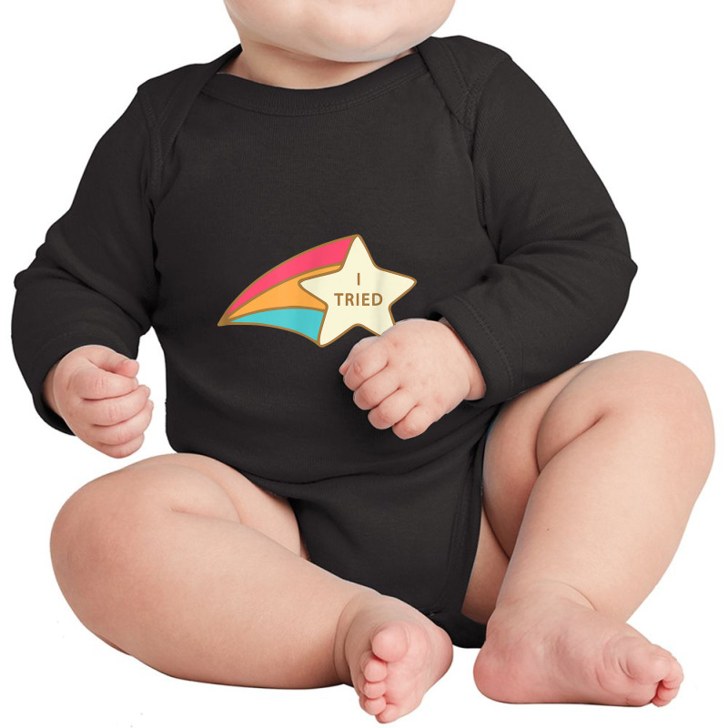 I Tried Shooting Star Award Participation Award Joke Long Sleeve Baby Bodysuit | Artistshot