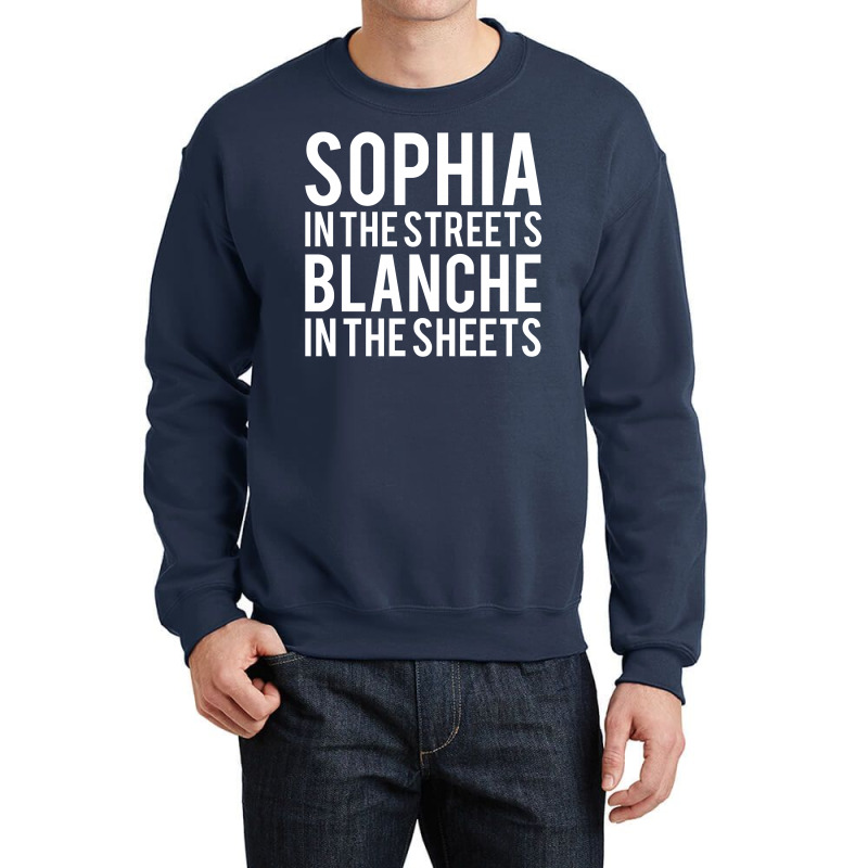 Sophia In The Streets Blanche In The Sheets Crewneck Sweatshirt | Artistshot