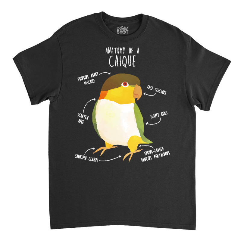 Caique T  Shirt Anatomy Of A Black  Headed Caique T  Shirt Classic T-shirt | Artistshot