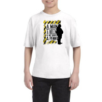 A Man Without A Belly Is Not Worth A Penny Youth Tee | Artistshot