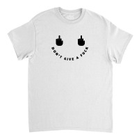 Don't Give A Smile Classic T-shirt | Artistshot