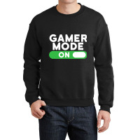 Gamer Mode On Funny Novelty Gaming Video Games T Crewneck Sweatshirt | Artistshot