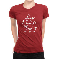 Always Be Humble And Kind, Uplifting Slogan Plus Size T-shirt Ladies Fitted T-shirt | Artistshot