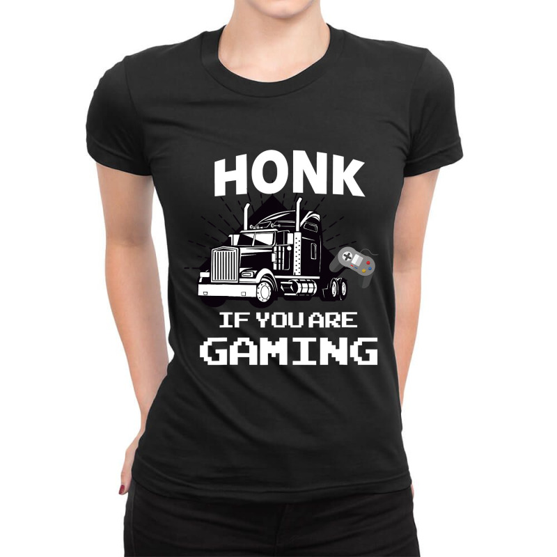 Honk If You Are Gaming Ladies Fitted T-Shirt by thutrang92 | Artistshot