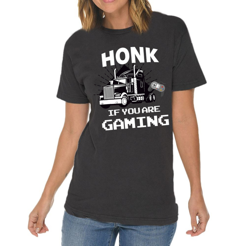 Honk If You Are Gaming Vintage T-Shirt by thutrang92 | Artistshot