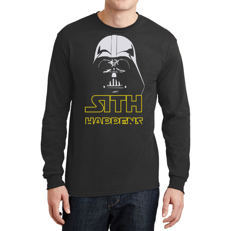 Custom Star Wars Darth Vader Sith Happens Funny Quote Long Sleeve Shirts By Mdk Art - Artistshot Custom Star Wars Darth Vader Sith Happens Funny Quote Long Sleeve Shirts By Mdk Art - Artistshot