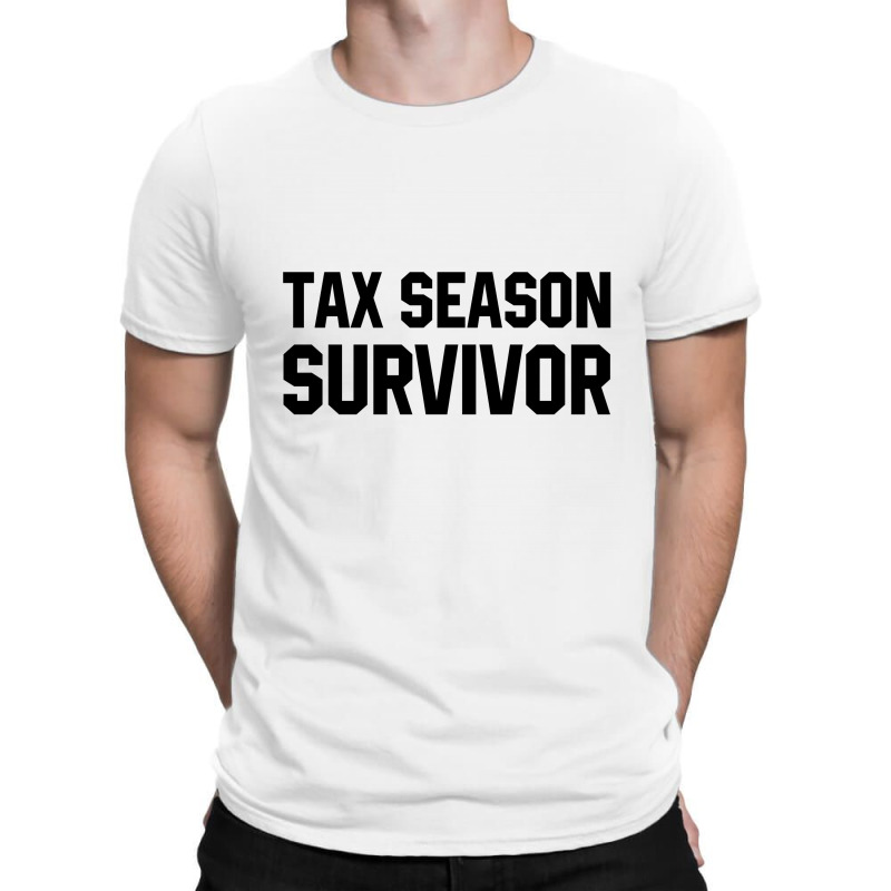 Tax Season Survivor - Jobs Gift Occupation T-Shirt by Diogo Calheiros | Artistshot