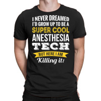 Super Cool Anesthesia Tech Tshirt Gifts Funny T Shirt T-shirt | Artistshot