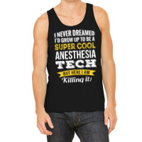 Super Cool Anesthesia Tech Tshirt Gifts Funny T Shirt Tank Top | Artistshot