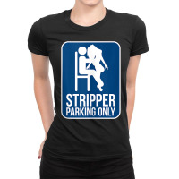 Funny Dirty Adult Humor Stripper Parking Strip Club Tank Top Ladies Fitted T-shirt | Artistshot