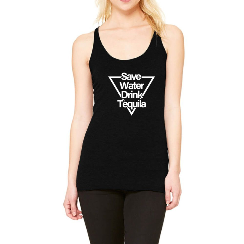 Save Water Drink Tequila Racerback Tank | Artistshot