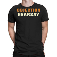 Objection Hearsay Hear Say Tank Top T-shirt | Artistshot