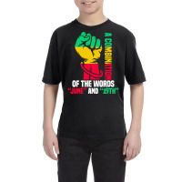 Juneteenth Gifts T  Shirt A Combination Of The Words Youth Tee | Artistshot