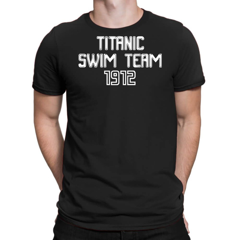 Custom Titanic Swim Team 1912 Funny T-shirt By Mdk Art - Artistshot