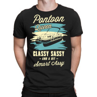 Pontoon Boat Queen Classy Sassy And A Bit Assy Pontoon Boat 24 Boat Bo T-shirt | Artistshot