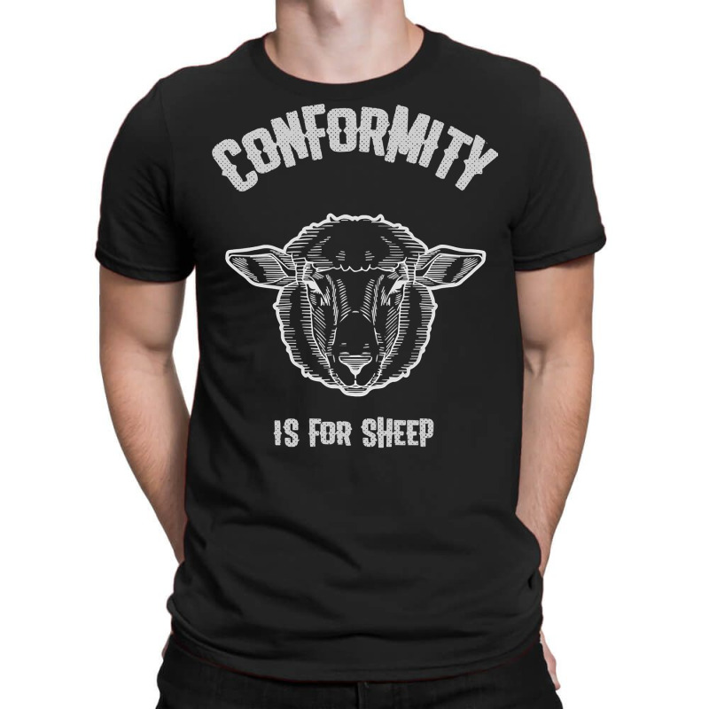 Sheep Lover Sheeps Conformity Is For Sheep Free Thinker Political 232 T-shirt | Artistshot