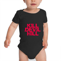 Kill Devil Hill Baby Bodysuit | Artistshot