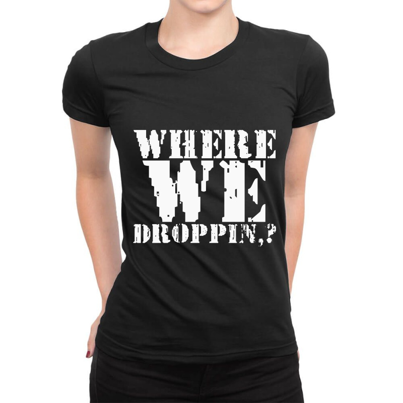 Where We Droppin Ladies Fitted T-Shirt by SugarMoon | Artistshot