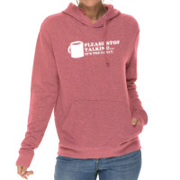 Please Stop Talking It's Too Early Coffee Lightweight Hoodie | Artistshot