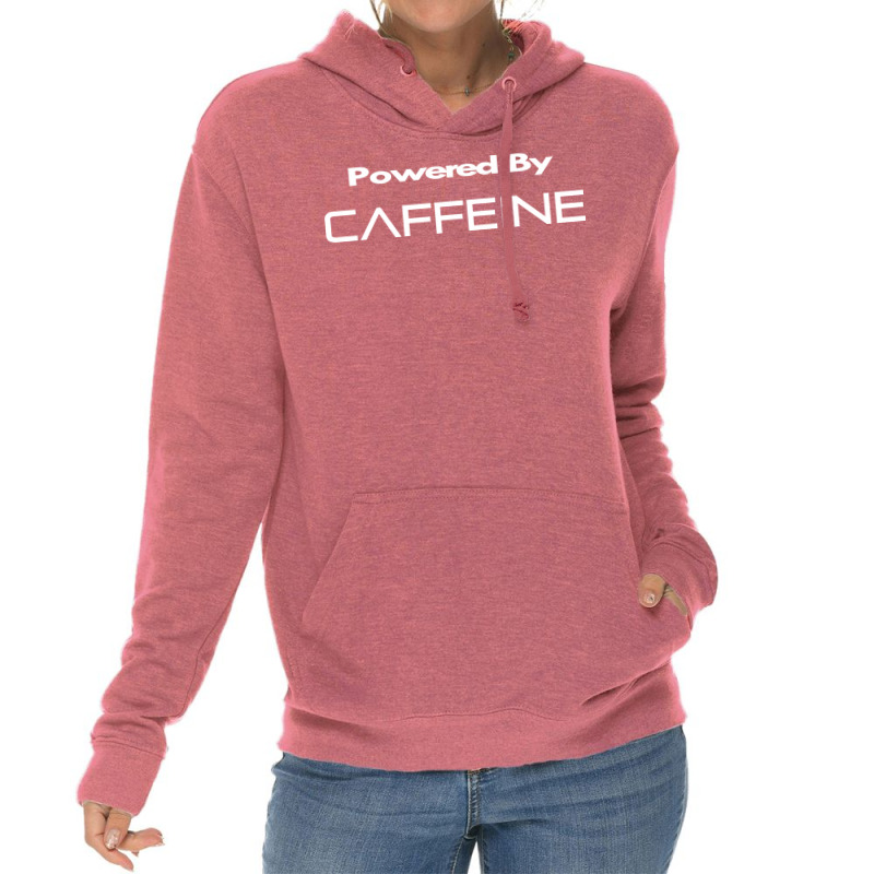 Powered By Caffeine Lightweight Hoodie | Artistshot