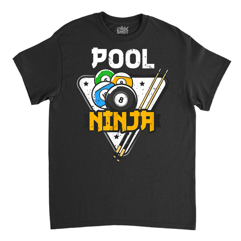 Cute Pocket Billiards Lover Ball Billiard Players Pool Ninja T Shirt Classic T-shirt | Artistshot