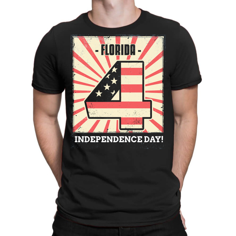 Independence Day T  Shirt4th Of July Independence Day Florida T  Shirt T-shirt | Artistshot