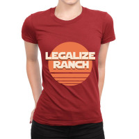 Legalize Ranch Ladies Fitted T-shirt | Artistshot