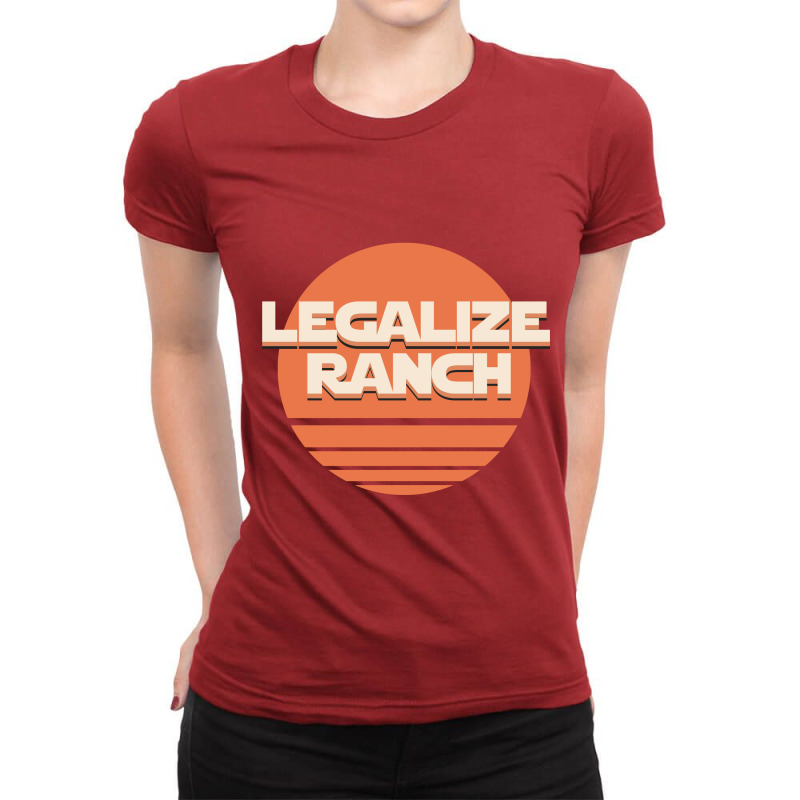 Legalize Ranch Ladies Fitted T-Shirt by SugarMoon | Artistshot