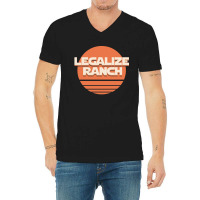 Legalize Ranch V-neck Tee | Artistshot