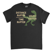 Equations Of Motion Science Veloci Raptor Physics Funny T Shirt Classic T-shirt | Artistshot