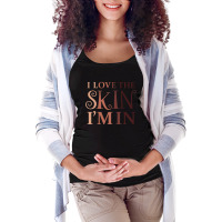 Love The Skin I'm In Quote Maternity Scoop Neck T-shirt | Artistshot