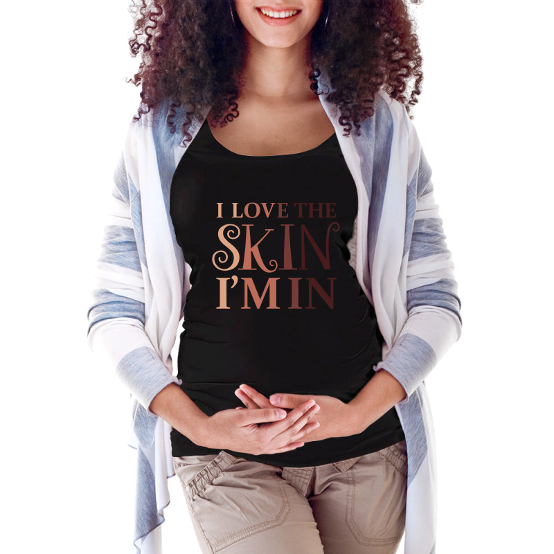 Love The Skin I'm In Quote Maternity Scoop Neck T-shirt | Artistshot