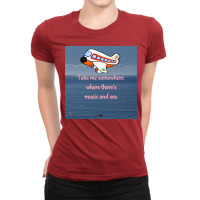 Take Me Somewhere Where There's Music And Sea Ladies Fitted T-shirt | Artistshot