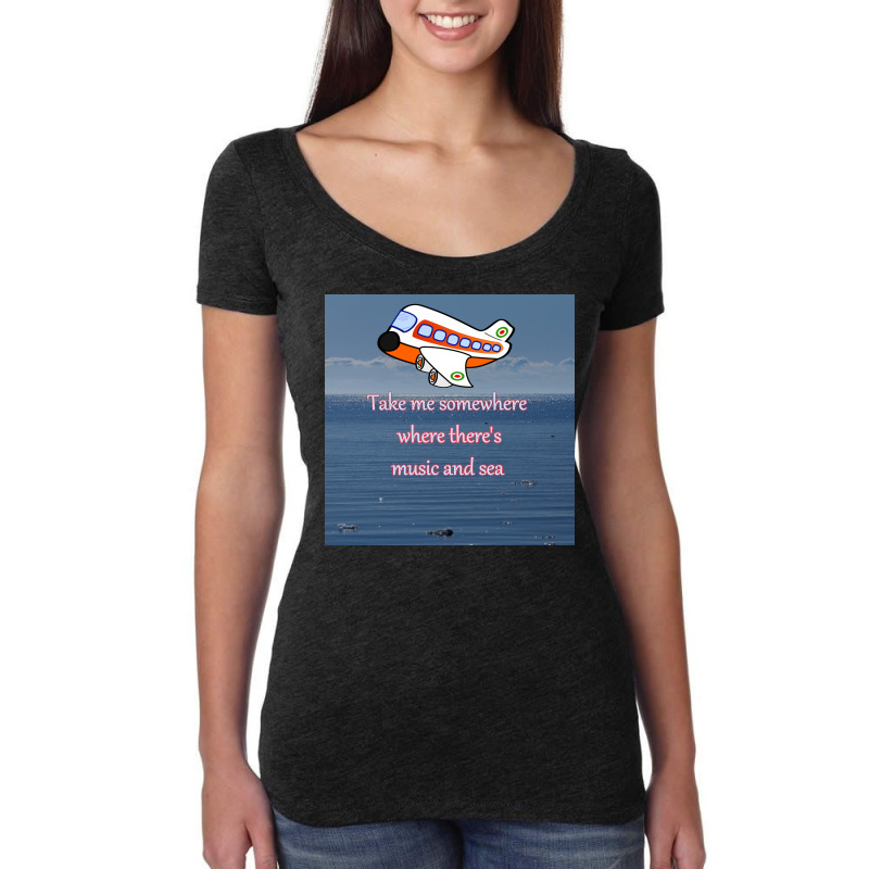 Take Me Somewhere Where There's Music And Sea Women's Triblend Scoop T-shirt by thappy | Artistshot