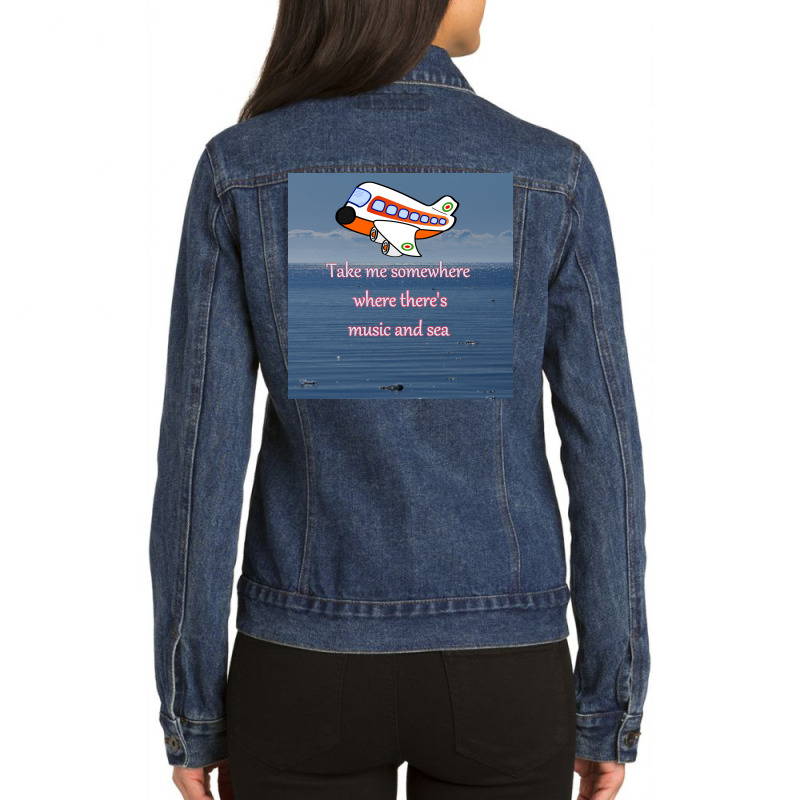 Take Me Somewhere Where There's Music And Sea Ladies Denim Jacket by thappy | Artistshot