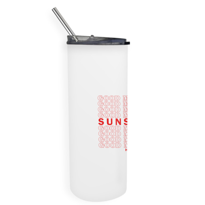 Good Morning Sunshine Skinny Tumbler | Artistshot