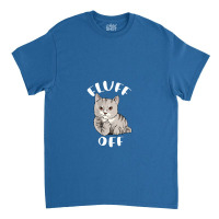 Funny Cat Flipping Off Middle Finger Fluff Off Anti People Classic T-shirt | Artistshot